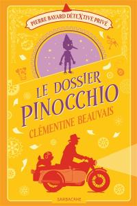 Pierre Bayard, détextive privé. Vol. 4. Le dossier Pinocchio