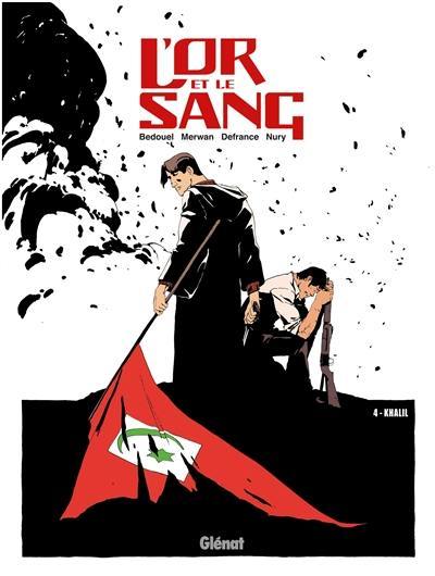 L'or et le sang. Vol. 4. Khalil L'or et le sang. Vol. 4. Khalil
