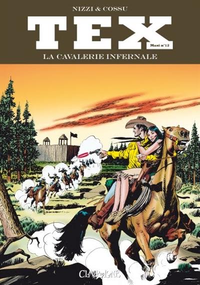 Tex maxi. Vol. 12. La cavalerie infernale Tex maxi. Vol. 12. La cavalerie infernale