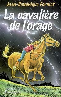 Les cavalcades de Prune. Vol. 1. La cavalière de l'orage Les cavalcades de Prune. Vol. 1. La cavalière de l'orage