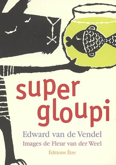 Super Gloupi Super Gloupi