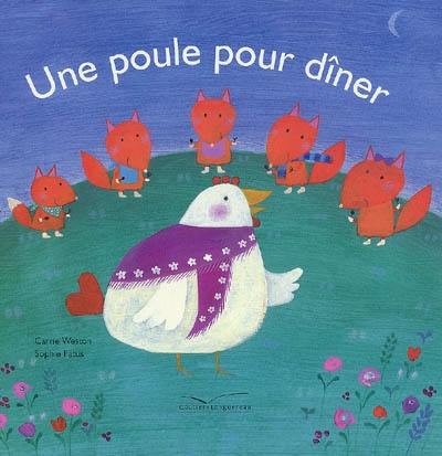 Une poule pour dîner Une poule pour dîner