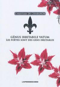 Les poètes sont des gens irritables. Génus irritabile vatum
