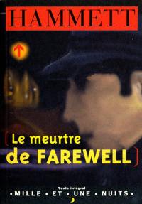 Le meurtre de Farewell Le meurtre de Farewell
