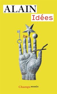 Idées : introduction à la philosophie : Platon, Descartes, Hegel, Comte