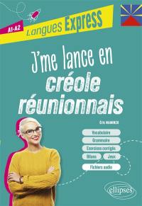 J'me lance en créole réunionnais : A1-A2