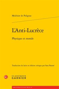 L'anti-Lucrèce : physique et morale