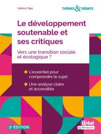 Le développement soutenable et ses critiques : vers une transition sociale et écologique ?