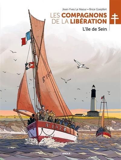 Les compagnons de la Libération. L'île de Sein Les compagnons de la Libération. L'île de Sein