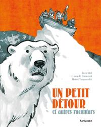 Un petit détour : et autres racontars