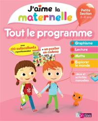 J'aime la maternelle, tout le programme : petite section, 3-4 ans