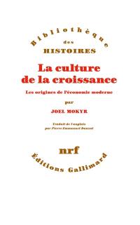 La culture de la croissance : les origines de l'économie moderne
