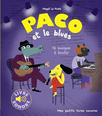 Paco et le blues : 16 musiques à écouter Paco et le blues : 16 musiques à écouter