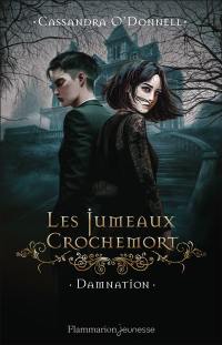 Les jumeaux Crochemort. Vol. 3. Damnation
