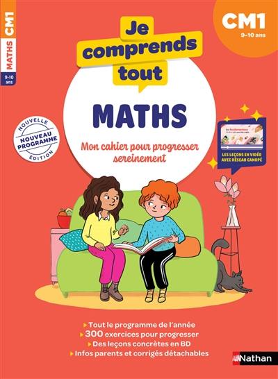 Mon cahier pour la maison : maths CM1, 9-10 ans : pour progresser sereinement