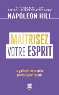 Maîtrisez votre esprit : le guide de préparation mentale pour réussir