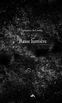 Basse lumière : récit
