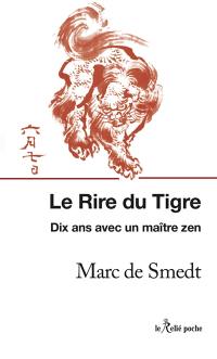 Le rire du tigre : 10 ans avec maître Deshimaru