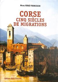 Corse, cinq siècles de migrations