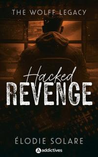 The Wolff legacy. Hacked revenge