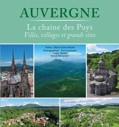 Auvergne : la chaîne des Puys : villes, villages et grands sites