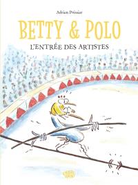 Betty & Polo. L'entrée des artistes