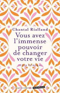 Vous avez l'immense pouvoir de changer votre vie : texte intégral