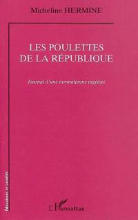 Les poulettes de la République : journal d'une normalienne ingénue