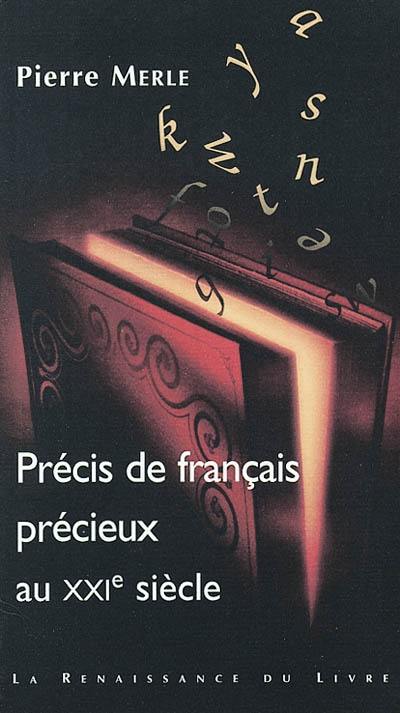 Précis de français précieux au XXIe siècle Précis de français précieux au XXIe siècle