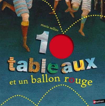 10 tableaux et un ballon rouge 10 tableaux et un ballon rouge