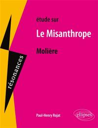 Etude sur Molière, Le misanthrope