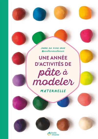 Une année d'activités de pâte à modeler : maternelle