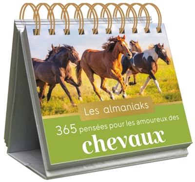 365 pensées pour les amoureux des chevaux 365 pensées pour les amoureux des chevaux