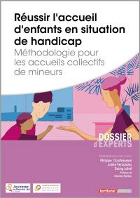 Réussir l'accueil d'enfants en situation de handicap : méthodologie pour les accueils collectifs de mineurs