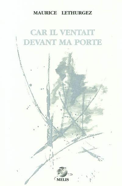 Car il ventait devand ma porte... Car il ventait devand ma porte...