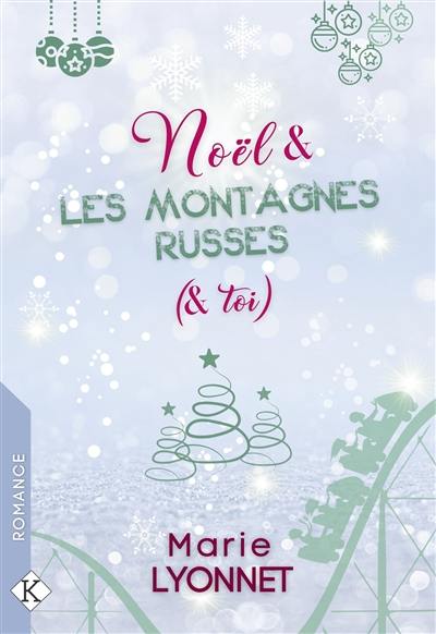Noël & les montagnes russes (& toi) Noël & les montagnes russes (& toi)
