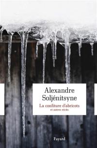 La confiture d'abricots : et autres récits en deux parties