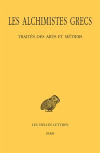Les alchimistes grecs. Vol. 9-1. Traité des arts et métiers