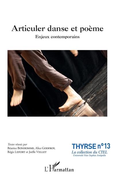 Articuler danse et poème : enjeux contemporains Articuler danse et poème : enjeux contemporains