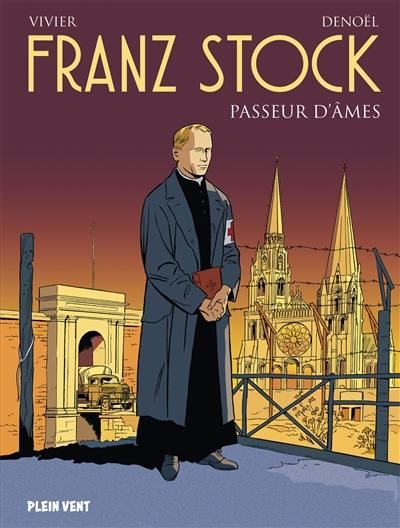 Franz Stock : passeur d'âmes
