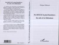 Au-delà de la psychanalyse : les arts et la littérature