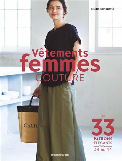 Vêtements femmes couture : 33 patrons élégants : tailles 34 au 44