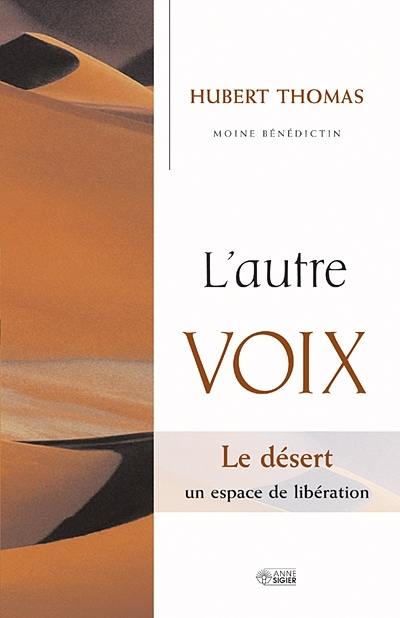 L'autre voix : le désert, un espace de libération