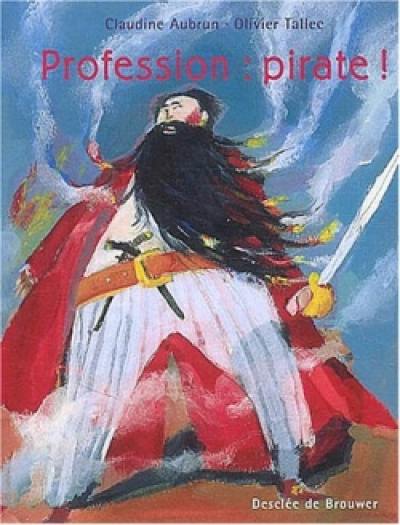 Profession pirate ! Profession pirate !