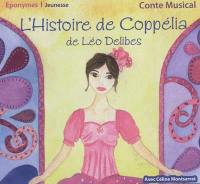 L'histoire de Coppélia : conte musical L'histoire de Coppélia : conte musical