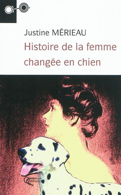 Histoire de la femme changée en chien Histoire de la femme changée en chien