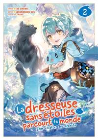 La dresseuse sans étoiles parcourt le monde pour récolter des déchets. Vol. 2