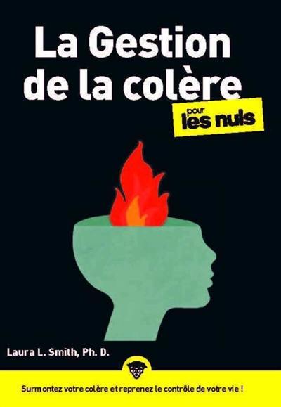 La gestion de la colère pour les nuls La gestion de la colère pour les nuls