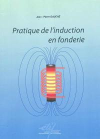 Pratique de l'induction en fonderie