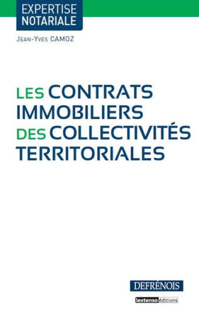 Les contrats immobiliers des collectivités territoriales Les contrats immobiliers des collectivités territoriales